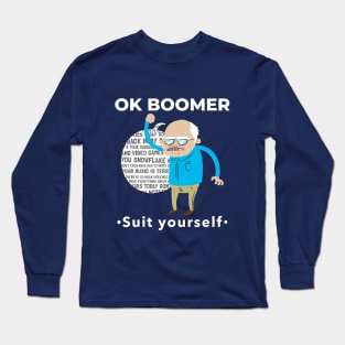 Ok Boomer Meme - Suit Yourself Funny Design Long Sleeve T-Shirt